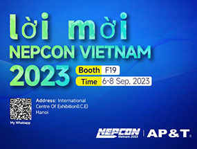 JOIN US AT NEPCON VIETNAM 2023: EXPLORE THE FUTURE OF ELECTRONICS MANUFACTURING!